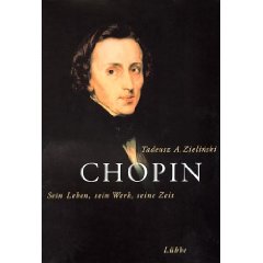 Chopin. Sein Leben, sein Werk, seine Zeit